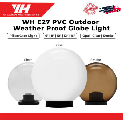 WH E27 PVC OUTDOOR WEATHER PROOF GLOBE LIGHT (PILLAR/GATE LIGHT)